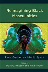 Book cover of Reimagining Black Masculinities by Mark C. Hopson