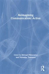Book cover of Reimagining Communication: Action by Michael Filimowicz