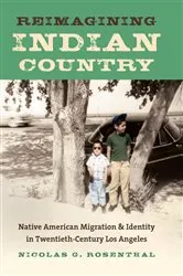 Book cover of Reimagining Indian Country by Nicolas G. Rosenthal