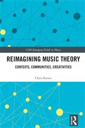 Book cover of Reimagining Music Theory by Chris Stover