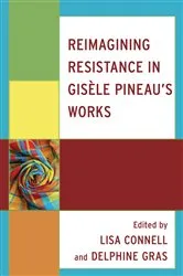 Book cover of Reimagining Resistance in Gisèle Pineau’s Works by Lisa Connell