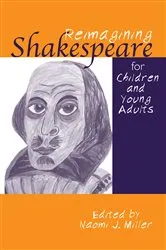 Book cover of Reimagining Shakespeare for Children and Young Adults by Naomi Miller