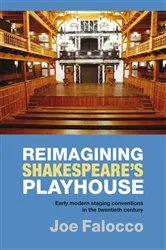 Book cover of Reimagining Shakespeare's Playhouse by Joe Falocco