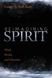 Book cover of Reimagining Spirit by Grace Ji-Sun Kim