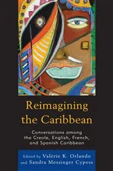 Book cover of Reimagining the Caribbean by Valérie K. Orlando