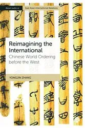 Book cover of Reimagining the International by Yongjin Zhang