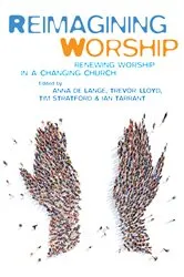 Book cover of Reimagining Worship by Anna De Lange