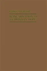 Book cover of Reincarnation as a Christian Hope by Geddes MacGregor