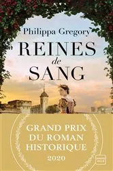 Book cover of Reines de sang (Grand Prix du Roman Historique 2020) by Philippa Gregory