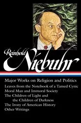 Book cover of Reinhold Niebuhr: Major Works on Religion and Politics (LOA #263) by Reinhold Niebuhr