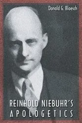 Book cover of Reinhold Niebuhr's Apologetics by Donald G. Bloesch