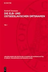 Book cover of Reinhold Trautmann: Die elb- und ostseeslavischen Ortsnamen. Teil 1 by Reinhold Trautmann