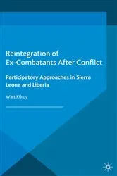 Book cover of Reintegration of Ex-Combatants After Conflict by W. Kilroy