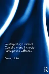 Book cover of Reinterpreting Criminal Complicity and Inchoate Participation Offences by Unknown