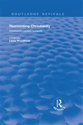 Book cover of Reinventing Christianity by Linda Woodhead