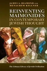 Book cover of Reinventing Maimonides in Contemporary Jewish Thought by James A. Diamond