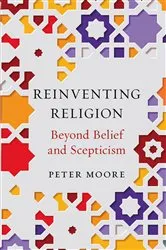 Book cover of Reinventing Religion by Peter Moore
