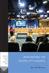 Book cover of Reinventing the Austin City Council by Ann O'M. Bowman