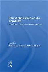 Book cover of Reinventing Vietnamese Socialism by William S Turley
