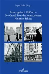 Book cover of Reisetagebuch 1940/41 – Die Grand Tour des Jurastudenten Heinrich Schuett by Jürgen Plöhn