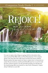 Book cover of Rejoice! How to Choose Joy Even in Hard Times Study Guide by Denise Renner