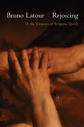 Book cover of Rejoicing by Bruno Latour