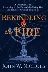 Book cover of Rekindling the Fire by John W Nichols