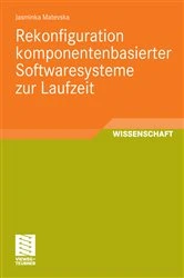 Book cover of Rekonfiguration komponentenbasierter Softwaresysteme zur Laufzeit by Jasminka Matevska