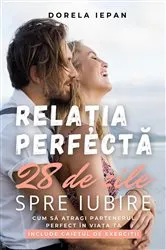 Book cover of Relația Perfectă by Dorela Iepan
