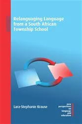 Book cover of Relanguaging Language from a South African Township School by Lara-Stephanie Krause-Alzaidi