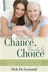 Book cover of Related by Chance, Family by Choice by Deb DeArmond