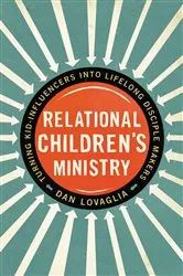 Book cover of Relational Children's Ministry by Dan Lovaglia