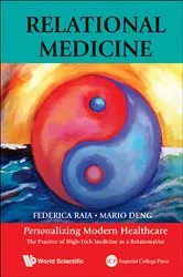 Book cover of Relational Medicine: Personalizing Modern Healthcare - The Practice Of High-tech Medicine As A Relationalact by Mario C Deng