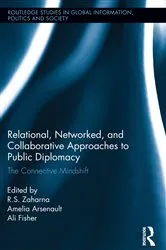 Book cover of Relational, Networked and Collaborative Approaches to Public Diplomacy by R.S. Zaharna