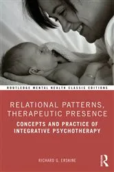 Book cover of Relational Patterns, Therapeutic Presence by Richard G. Erskine