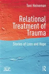 Book cover of Relational Treatment of Trauma by Toni Heineman