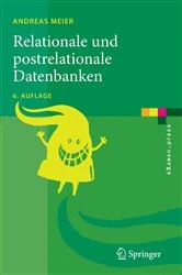 Book cover of Relationale und postrelationale Datenbanken (6th ed.) by Andreas Meier
