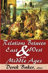 Book cover of Relations Between East and West in the Middle Ages by Roger Minshull