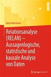 Book cover of Relationsanalyse (RELAN) - Aussagenlogische, statistische und kausale Analyse von Daten by Rainer Maderthaner