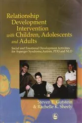 Book cover of Relationship Development Intervention with Children, Adolescents and Adults by Steven Gutstein