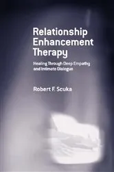 Book cover of Relationship Enhancement Therapy by Robert F. Scuka