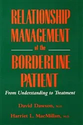 Book cover of Relationship Management Of The Borderline Patient by David L. Dawson