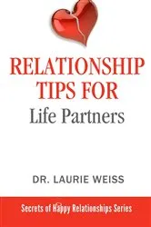 Book cover of Relationship Tips for Life Partners by Laurie Weiss