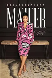 Book cover of Relationships Matter by Chanel N. Scott