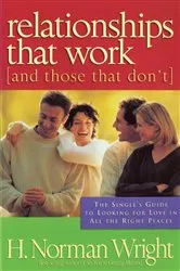 Book cover of Relationships That Work (and Those That Don't) by H. Norman Wright