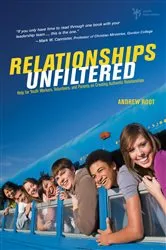 Book cover of Relationships Unfiltered by Andrew Root