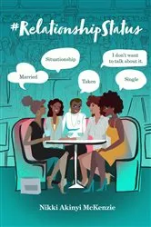 Book cover of #RelationshipStatus by Nikki Akinyi McKenzie
