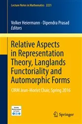 Book cover of Relative Aspects in Representation Theory, Langlands Functoriality and Automorphic Forms by Unknown