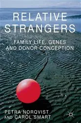 Book cover of Relative Strangers: Family Life, Genes and Donor Conception by Petra Nordqvist