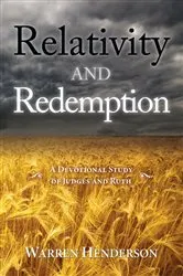 Book cover of Relativity and Redemption - A Devotional Study of Judges and Ruth by Warren Henderson